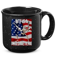 Wtf Is A Kilometer American Skeleton Funny 15oz Campfire Ceramic Mug