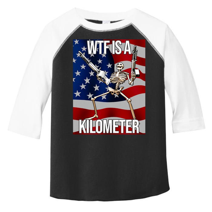 Wtf Is A Kilometer American Skeleton Funny Toddler Fine Jersey T-Shirt
