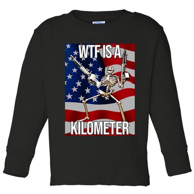 Wtf Is A Kilometer American Skeleton Funny Toddler Long Sleeve Shirt