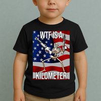 Wtf Is A Kilometer American Skeleton Funny Toddler T-Shirt