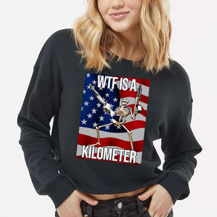 Wtf Is A Kilometer American Skeleton Funny Cropped Pullover Crew