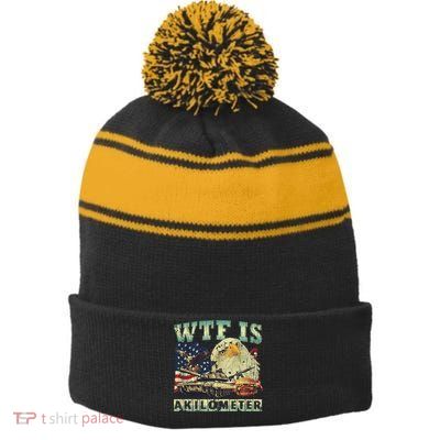 Wtf Is A Kilometer Eagle Badge American Signature Burger 4th Of July Gift Stripe Pom Pom Beanie