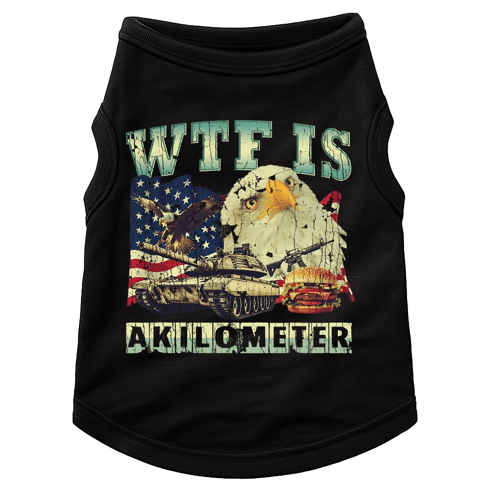 Wtf Is A Kilometer Eagle Badge American Signature Burger 4th Of July Gift Doggie Tank