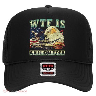 Wtf Is A Kilometer Eagle Badge American Signature Burger 4th Of July Gift High Crown Mesh Back Trucker Hat