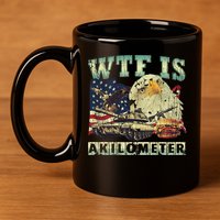 Wtf Is A Kilometer Eagle Badge American Signature Burger 4th Of July Gift 11oz C Handle Ceramic Mug