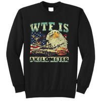 Wtf Is A Kilometer Eagle Badge American Signature Burger 4th Of July Gift Tall Sweatshirt