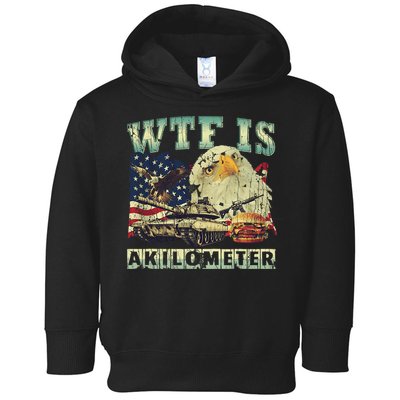 Wtf Is A Kilometer Eagle Badge American Signature Burger 4th Of July Gift Toddler Hoodie