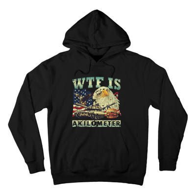 Wtf Is A Kilometer Eagle Badge American Signature Burger 4th Of July Gift Tall Hoodie