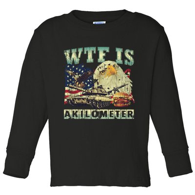 Wtf Is A Kilometer Eagle Badge American Signature Burger 4th Of July Gift Toddler Long Sleeve Shirt