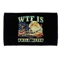 Wtf Is A Kilometer Eagle Badge American Signature Burger 4th Of July Gift Microfiber Hand Towel