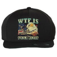 Wtf Is A Kilometer Eagle Badge American Signature Burger 4th Of July Gift Wool Snapback Cap