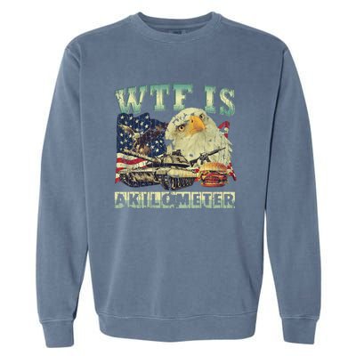 Wtf Is A Kilometer Eagle Badge American Signature Burger 4th Of July Gift Garment-Dyed Sweatshirt