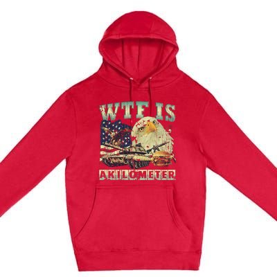 Wtf Is A Kilometer Eagle Badge American Signature Burger 4th Of July Gift Premium Pullover Hoodie