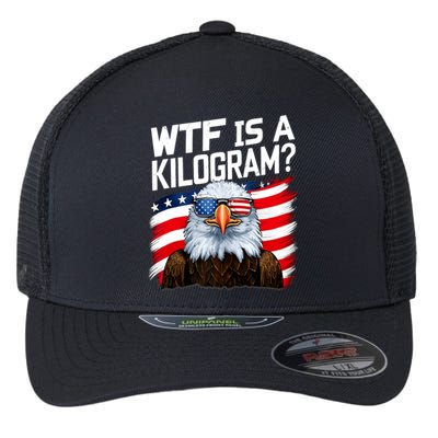 Wtf Is A Kilogram Funny 4th Of July Patriotic Eagle Usa Flexfit Unipanel Trucker Cap