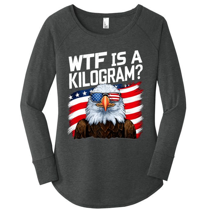 Wtf Is A Kilogram Funny 4th Of July Patriotic Eagle Usa Women's Perfect Tri Tunic Long Sleeve Shirt