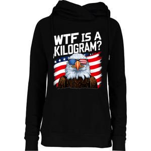 Wtf Is A Kilogram Funny 4th Of July Patriotic Eagle Usa Womens Funnel Neck Pullover Hood