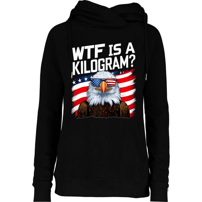 Wtf Is A Kilogram Funny 4th Of July Patriotic Eagle Usa Womens Funnel Neck Pullover Hood