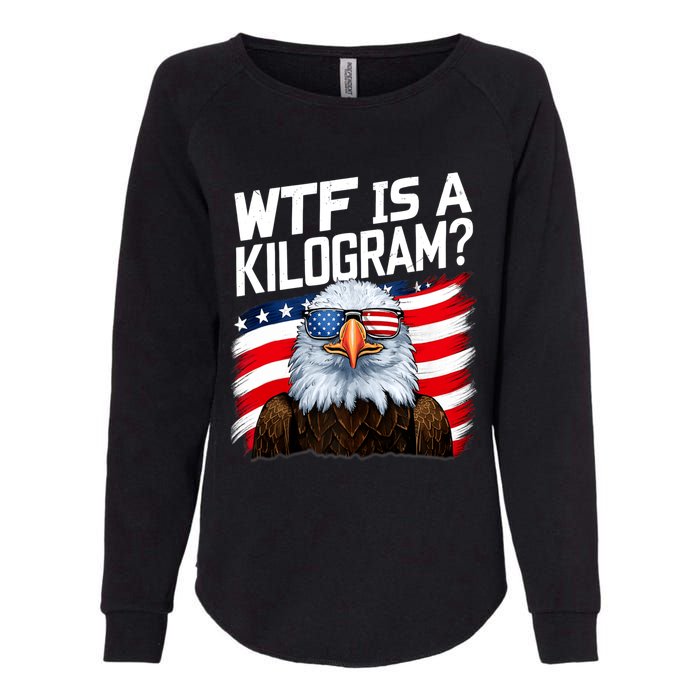 Wtf Is A Kilogram Funny 4th Of July Patriotic Eagle Usa Womens California Wash Sweatshirt