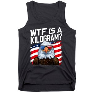 Wtf Is A Kilogram Funny 4th Of July Patriotic Eagle Usa Tank Top