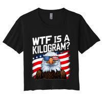 Wtf Is A Kilogram Funny 4th Of July Patriotic Eagle Usa Women's Crop Top Tee