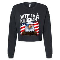 Wtf Is A Kilogram Funny 4th Of July Patriotic Eagle Usa Cropped Pullover Crew