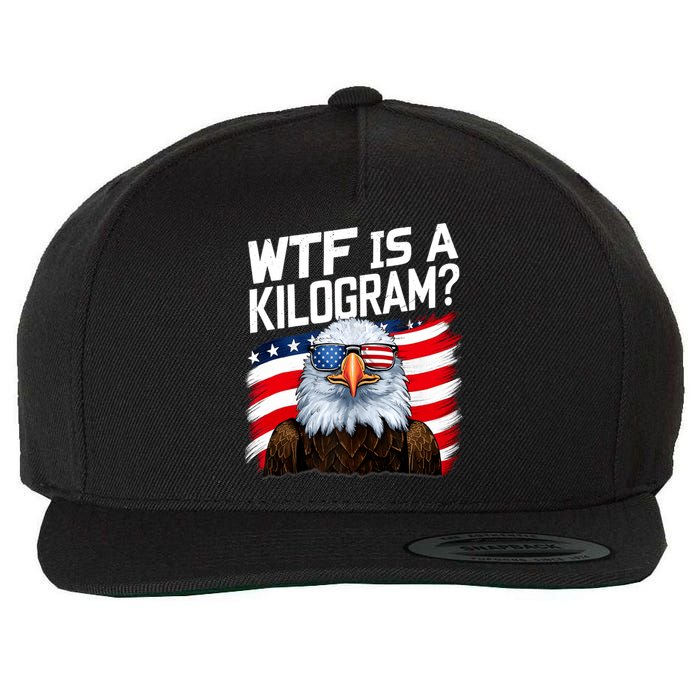 Wtf Is A Kilogram Funny 4th Of July Patriotic Eagle Usa Wool Snapback Cap