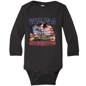 Wtf Is A Kilometer Funny Political Baby Long Sleeve Bodysuit