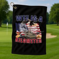 Wtf Is A Kilometer Funny Political Golf Towel