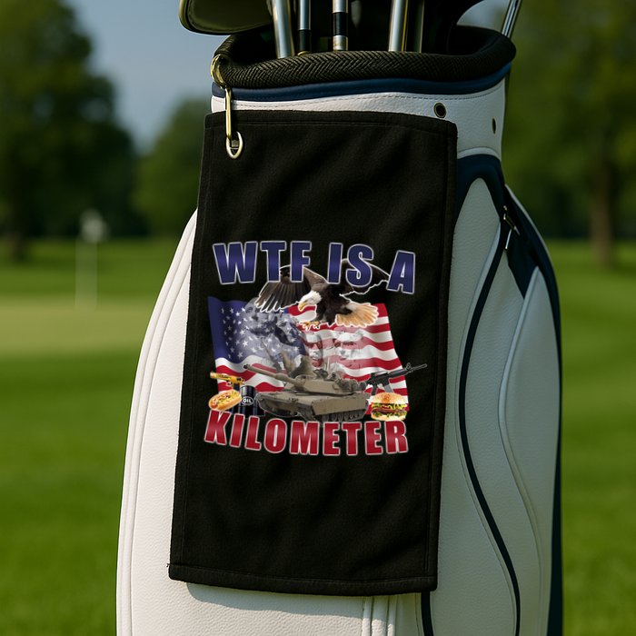 Wtf Is A Kilometer Funny Political Golf Towel