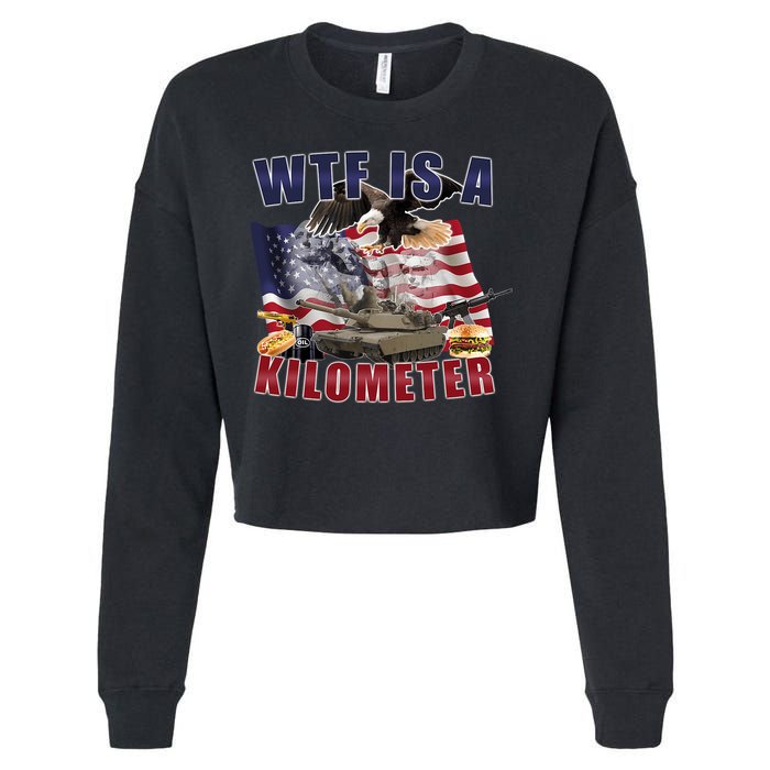 Wtf Is A Kilometer Funny Political Cropped Pullover Crew