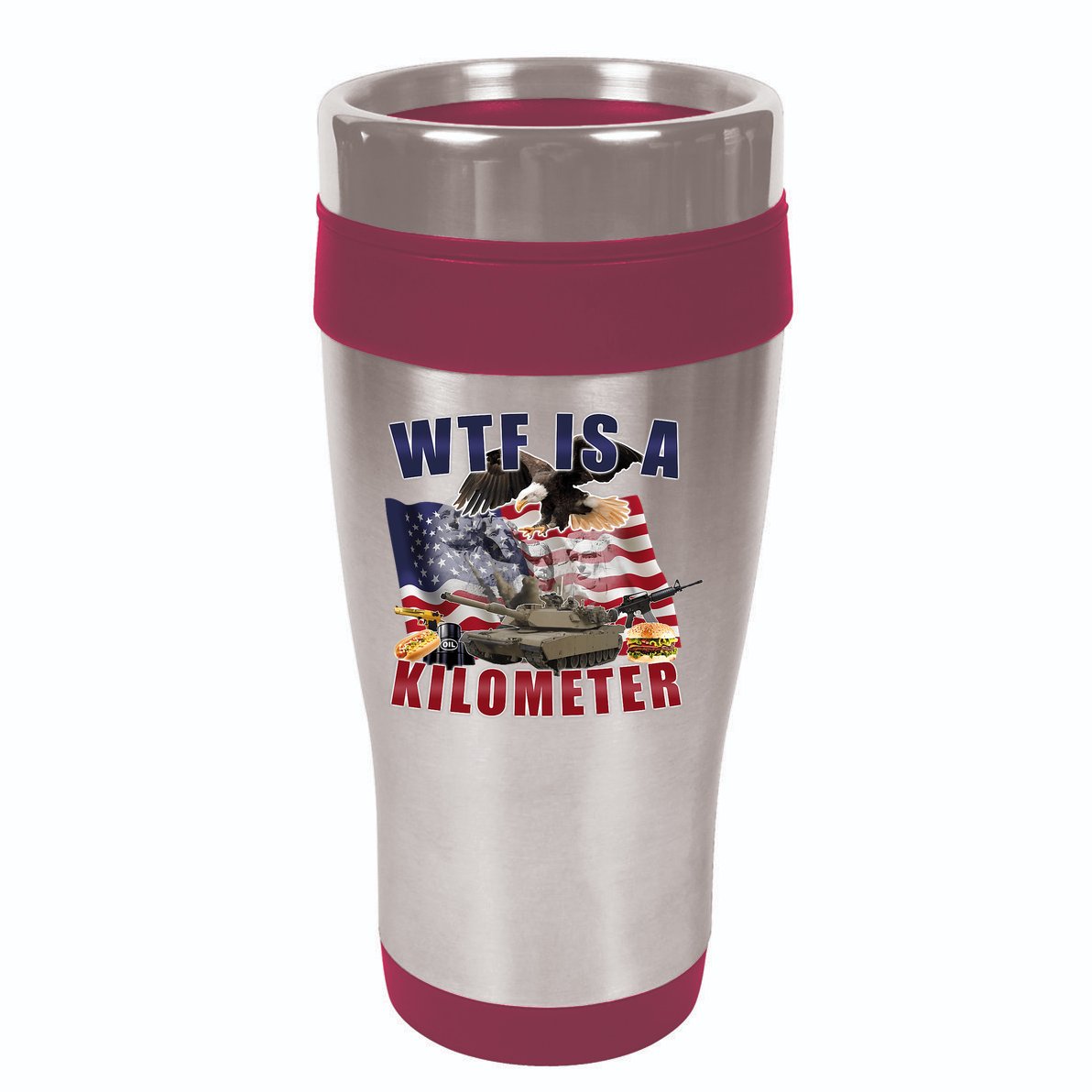 Wtf Is A Kilometer Funny Political 16oz Travel Tumbler