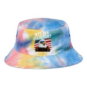 Wtf Is A Kilogram Funny 4th Of July Patriotic Eagle Usa Tie Dye Newport Bucket Hat