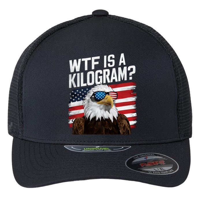 Wtf Is A Kilogram Funny 4th Of July Patriotic Eagle Usa Flexfit Unipanel Trucker Cap