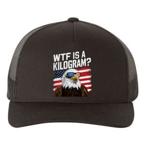 Wtf Is A Kilogram Funny 4th Of July Patriotic Eagle Usa Yupoong Adult 5-Panel Trucker Hat