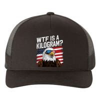 Wtf Is A Kilogram Funny 4th Of July Patriotic Eagle Usa Yupoong Adult 5-Panel Trucker Hat