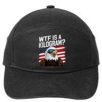 Wtf Is A Kilogram Funny 4th Of July Patriotic Eagle Usa 7-Panel Snapback Hat