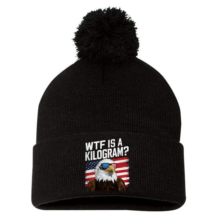 Wtf Is A Kilogram Funny 4th Of July Patriotic Eagle Usa Pom Pom 12in Knit Beanie