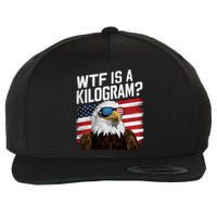 Wtf Is A Kilogram Funny 4th Of July Patriotic Eagle Usa Wool Snapback Cap