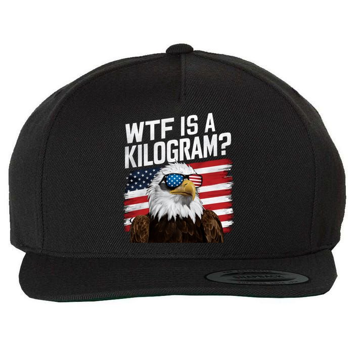 Wtf Is A Kilogram Funny 4th Of July Patriotic Eagle Usa Wool Snapback Cap