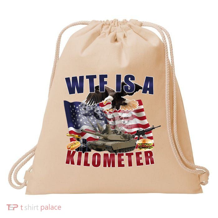 Wtf Is A Kilometer Funny Political Drawstring Bag