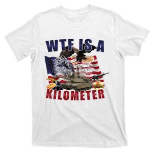 Wtf Is A Kilometer Funny Political T-Shirt