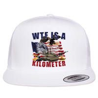 Wtf Is A Kilometer Funny Political Flat Bill Trucker Hat