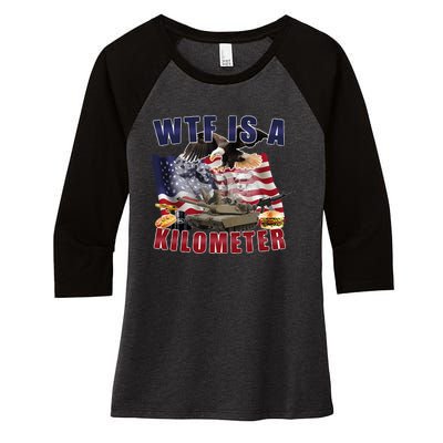 Wtf Is A Kilometer Funny Political Women's Tri-Blend 3/4-Sleeve Raglan Shirt