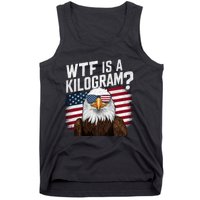 Wtf Is A Kilogram Funny 4th Of July Patriotic Eagle Usa Tank Top