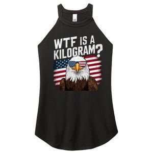 Wtf Is A Kilogram Funny 4th Of July Patriotic Eagle Usa Women's Perfect Tri Rocker Tank