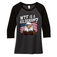 Wtf Is A Kilogram Funny 4th Of July Patriotic Eagle Usa Women's Tri-Blend 3/4-Sleeve Raglan Shirt