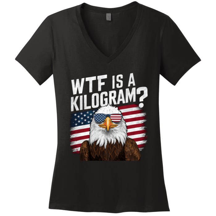 Wtf Is A Kilogram Funny 4th Of July Patriotic Eagle Usa Women's V-Neck T-Shirt