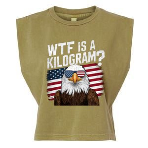 Wtf Is A Kilogram Funny 4th Of July Patriotic Eagle Usa Garment-Dyed Women's Muscle Tee