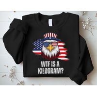 Wtf Is A Kilogram Funny 4th Of July Eagle Usa2024 Patriotic Sweatshirt