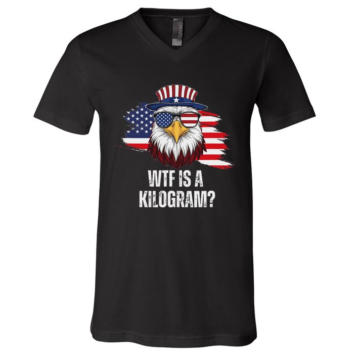 Wtf Is A Kilogram Funny 4th Of July Eagle Usa2024 Patriotic V-Neck T-Shirt